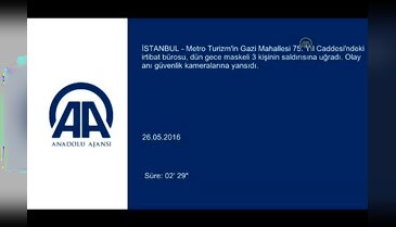 Metro Turizm bürosuna baskın, güvenlik kamerasında