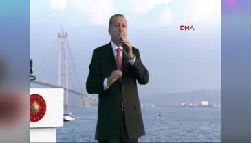Cumhurbaşkanı Erdoğan ve Başbakan Binali Yıldırım Osmangazi Köprüsü'nün açılış töreninde konuştu - 5