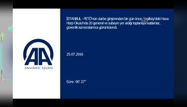 Darbe öncesi toplantı güvenlik kameralarında