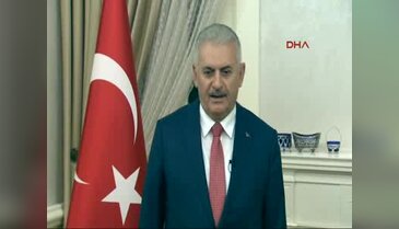 Başbakan Binali Yıldırım ulusa seslendi