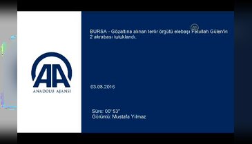 Bursa'da Fethullah Gülen'in iki yeğenine tutuklama