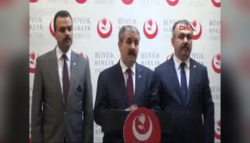 BBP Başkanı Destici: 'Hakkımızda yalan haberler yapılıyor'