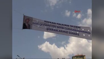 Hakkari'de Cumhurbaşkanı Erdoğan'a pankartlı teşekkür