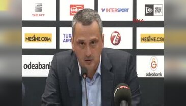 Galatasaray Odeabank - Kızılyıldız MTS maçının ardından