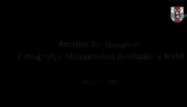 Atatürk, Anıtkabir'e böyle nakledildi