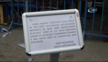 Müşteriye hakaret edince tezgahı 2 hafta kapatıldı