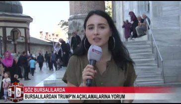 Bursalılardan Trump'ın açıklamalarına yorum! (ÖZEL HABER)