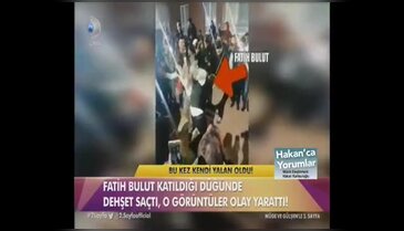Fatih Bulut maganda oldu