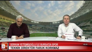 Serkan Yetişmişoğlu ile Bursa'da Spor (Faruk Korkmaz)