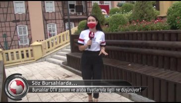 Bursalılar ÖTV zammı ve araba fiyatlarıyla ilgili ne düşünüyor? (ÖZEL HABER)