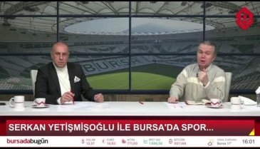 Serkan Yetişmişoğlu ile Bursa'da Spor programının konuğu BPFDD Başkanı Ahmet Suphi Evke