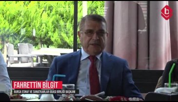BESOB Başkanı Bilgit'ten Bursada Bugün'e özel açıklamalar (ÖZEL HABER)