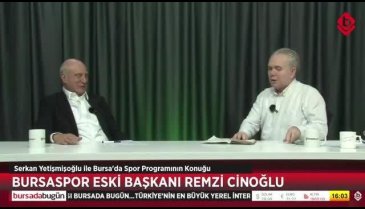 Bursa'da Spor'un konuğu Bursaspor Eski Başkanı Remzi Cinoğlu