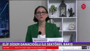 Elif Didem Danacıoğlu ile Sektörel Bakış 02 Ekim 2025 - Hakan Birkan