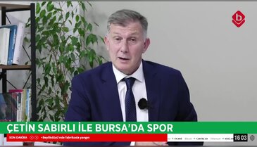 Çetin Sabırlı ile Bursa'da Spor 06 Ekim 2025 - Bekir Ozan Has