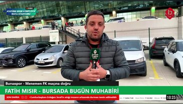 Bursaspor - Menemen FK Maç Önü