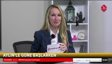 Aylin'le Güne Başlarken 13 Ekim 2025 - Öğr. Gör. Tolga Bahadır Şimşek