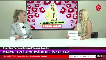 Esra İlknur Tekmen ile Sosyal Yaşam 14 Ekim 2025 - Livza Uyar