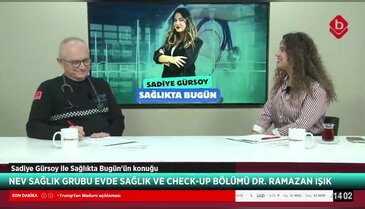 Sadiye Gürsoy ile Sağlıkta Bugün 26 Kasım 2025 - Dr. Ramazan Işık