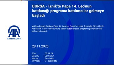 İznik'te Papa 14. Leo'nun katılacağı programa katılımcılar gelmeye başladı