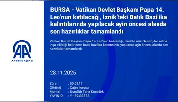 Papa 14. Leo Türkiye'de! İznik'te hareketlilik sürüyor...