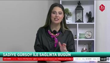 Sadiye Gürsoy ile Sağlıkta Bugün 14 Ocak 2026 - Op. Dr. Bangin Bekir Candan