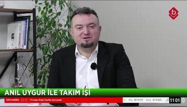 Anıl Uygur İle Takım İşi 28 Ocak 2026 Eski Futbolcu Bülent Bal