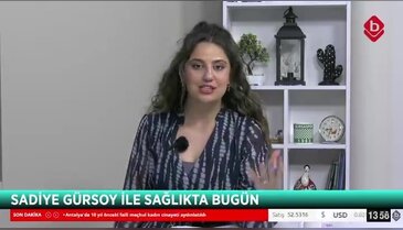 Sadiye Gürsoy ile Sağlıkta Bugün 28 Ocak 2026 - Uzm. Dr. Aysun Hacer Sarıtaş