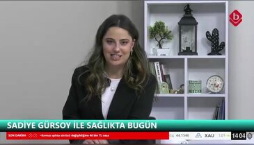 Sadiye Gürsoy ile Sağlıkta Bugün 18 Şubat 2026 - Dyt. Çağla Koç