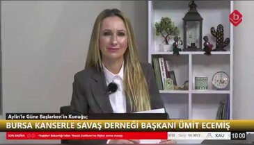 Aylin'le Güne Başlarken 26 Şubat 2026 Bursa Kanserle Savaş Derneği Başkanı Ümit Ecemiş