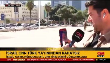 İsrail'de CNN TÜRK ekibine gözaltı: Canlı yayına müdahale edildi