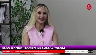 Esra Ilknur Tekmen ile Sosyal Yasam 24 Mart 2026 Influencer Seyahat Yeme İçme Uzmanı Özgür Gül