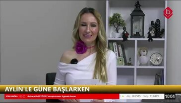 Aylin'le Gune Baslarken 25 Mart 2026 Eğitimci Psikoloji Bilim Uzmanı Banu Geylani