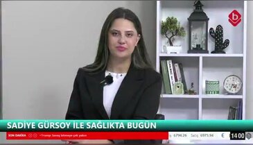 Sadiye Gürsoy ile Sağlıkta Bugün 15 Nisan 2026 Göğüs Hastalıkları Bölümü Uzm. Dr. Seher Göktaş