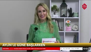 Aylin'le Güne Başlarken 22 Nisan 2026 Bursa'nın İlk Kadın Ahisi Emine Elmas