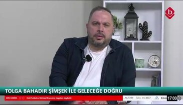 Tolga Bahadır Şimşek ile Geleceğe Doğru 24 Nisan 2026 Uzm. Klinik Psikolog Simge Cesur