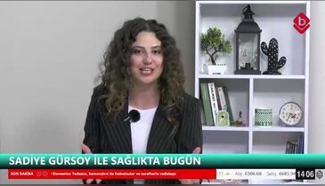 Sadiye Gürsoy ile Sağlıkta Bugün 29 Nisan 2026 Nev Sağlık Grubu Çocuk Sağlığı ve Hastalıkları Bölümü Uzm. Dr. Cemalettin Güneş
