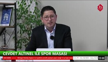 Cevdet Altınel ile Spor Masası 15 Mayıs 2026 Futbol Antrenörü Hakan Cenkçiler