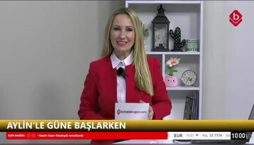 Aylin'le Güne Başlarken 18 Mayıs 2026 Yenibağlar Mahallesi Muhtarı Nursel Şahintürk