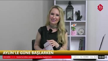 Aylin'le Güne Başlarken 21 Mayıs 2026 LÖSEV Halkla İlişkiler Koordinatörü Meral Aydın Yıldırım