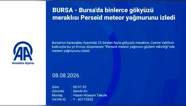 Bursa'da binlerce gökyüzü meraklısı Perseid meteor yağmurunu izledi