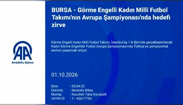 Bursa'da tarihi hazırlık! Görme Engelli Kadın Milli Takımı şampiyonluğa kilitlendi